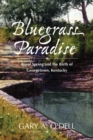 Image for Bluegrass paradise  : Royal Spring and the birth of Georgetown, Kentucky