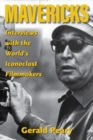 Image for Mavericks  : interviews with the world&#39;s iconoclast filmmakers