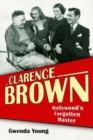 Image for Clarence Brown  : Hollywood&#39;s forgotten master