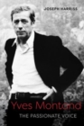 Image for Yves Montand  : the passionate voice