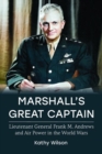 Image for Marshall&#39;s great captain  : Lieutenant General Frank M. Andrews and air power in the world wars