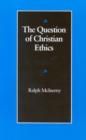 Image for The Question of Christian Ethics