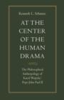 Image for At the center of the human drama  : the philosophical anthropology of Karol Wojty±a/Pope John Paul II