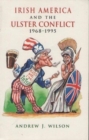 Image for Irish America and the Ulster Conflict, 1968-1995