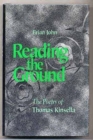 Image for Reading the Ground : The Poetry of Thomas Kinsella