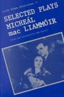 Image for Selected Plays of Miche Al MAC Liamm Oir