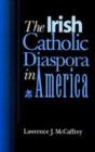 Image for The Irish Catholic Diaspora in America