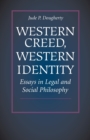 Image for Western Creed, Western Identity : Essays in Legal and Social Philosophy
