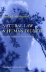 Image for Natural law and human dignity  : universal ethics in an historical world
