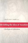 Image for Revisiting the idea of vocation  : theological explorations