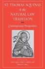 Image for St. Thomas Aquinas and the Natural Law Tradition : Contemporary Perspectives