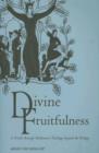 Image for Divine Fruitfulness : A Guide to Balthasar&#39;s Theology Beyond the Trilogy
