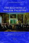 Image for The illusions of Doctor Faustino  : a novel