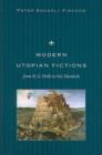 Image for Modern utopian fictions  : from H.G. Wells to Iris Murdoch