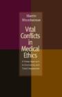 Image for Vital Conflicts in Medical Ethics
