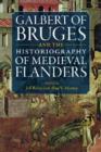 Image for Galbert of Bruges and the Historiography of Medieval Flanders