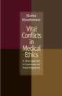 Image for Vital conflicts in medical ethics: a virtue approach to craniotomy and tubal pregnancies