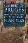 Image for Galbert of Bruges and the historiography of medieval Flanders