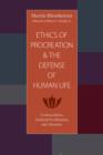 Image for Ethics of procreation and the defense of human life: contraception, artificial fertilization, and abortion
