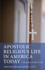 Image for Apostolic Religious Life in America Today