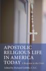 Image for Apostolic religious life in America today: a response to the crisis