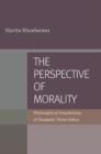 Image for The perspective of morality: philosophical foundations of Thomistic virtue ethics