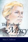 Image for The path of mercy: the life of Catherine McAuley