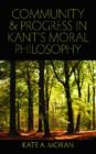 Image for Community and Progress in Kant&#39;s Moral Philosophy