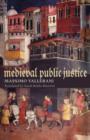 Image for Medieval public justice : v. 9