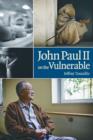 Image for John Paul II on the vulnerable