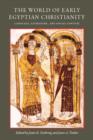 Image for The world of early Egyptian Christianity: language, literature, and social context ; essays in honor of David W. Johnson