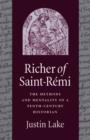 Image for Richer of Saint-Remi: the methods and mentality of a tenth-century historian