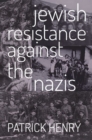 Image for Jewish Resistance Against the Nazis