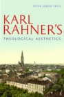 Image for Karl Rahner&#39;s Theological Aesthetics