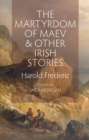 Image for The Martyrdom of Maev and other Irish stories