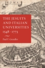 Image for The Jesuits and Italian Universities 1548-1773