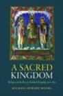 Image for A Sacred Kingdom : Bishops and the Rise of Frankish Kingship, 300-850