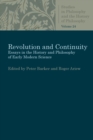 Image for Revolution and Continuity : Essays in the History and Philosophy of Early Modern Science