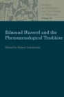 Image for Edmund Husserl and the Phenomenological Tradition : Essays in Phenomenology