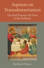 Image for Aquinas on Transubstantiation : The Real Presence of Christ in the Eucharist