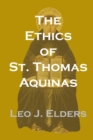 Image for The Ethics of St. Thomas Aquinas