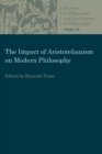 Image for The Impact of Aristotelianism on Modern Philosophy