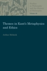 Image for Themes in Kant&#39;s Metaphysics and Ethics