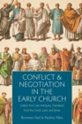 Image for Conflict and Negotiation in the Early Church : Letters from Late Antiquity, Translated from the Greek, Latin, and Syriac