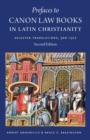 Image for Prefaces to Canon Law Books in Latin Christianity : Selected Translations, 500-1317