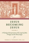 Image for Jesus Becoming Jesus, Volume 2