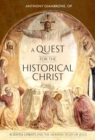 Image for A quest for the historical Christ  : Scientia Christi and the modern study of Jesus