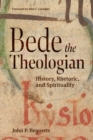 Image for Bede the theologian  : history, rhetoric, and spirituality