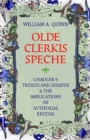 Image for Olde Clerkis Speche : Chaucer&#39;s Trolius and Criseyde and the Implications of Authorial Recital