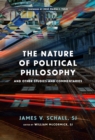Image for The nature of political philosophy  : and other studies and commentaries